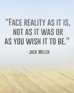 Face reality as it is